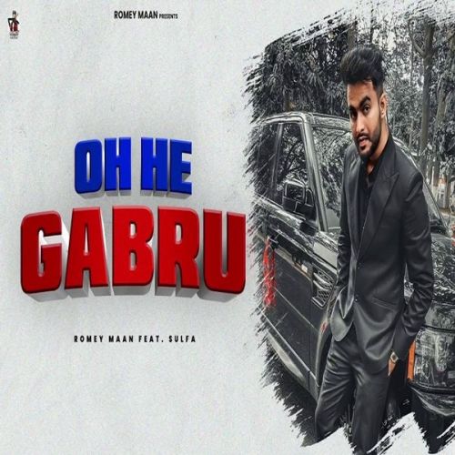 Oh He Gabru Romey Maan Mp3 Song Free Download