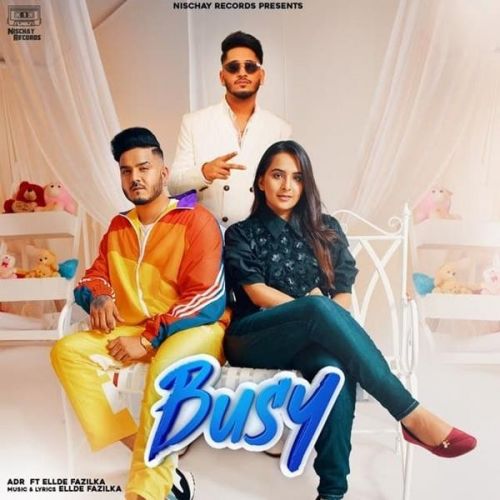 Busy Ellde Fazilka, Adr Mp3 Song Free Download