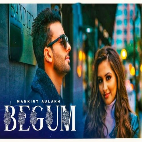 Begum Mankirt Aulakh Mp3 Song Free Download