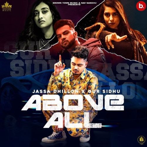 Above All Gur Sidhu, Jassa Dhillon Mp3 Song Free Download