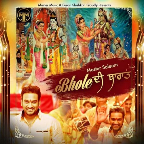 Bhole Di Baraat Chali Saj Dhaj Ke Master Saleem Mp3 Song Free Download