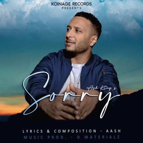 Sorry Ash King Mp3 Song Free Download