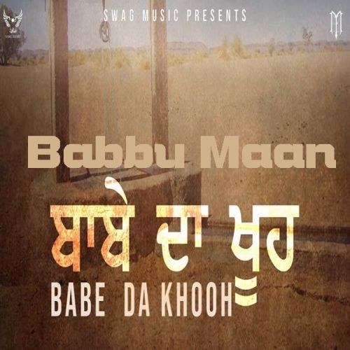 Babe Da Khooh Babbu Maan Mp3 Song Free Download