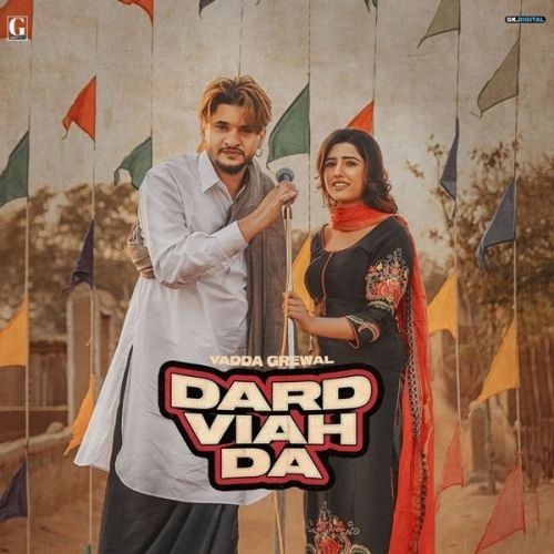 Dard Viah Da Vadda Grewal, Deepak Dhillon Mp3 Song Free Download