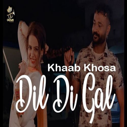 Dil Di Gal Khaab Khosa Mp3 Song Free Download