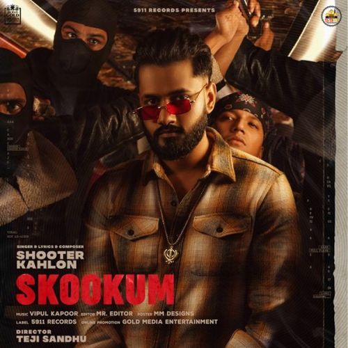 Skookum Shooter Kahlon Mp3 Song Free Download