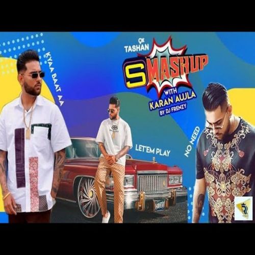 Karna Aujla 9x Tashan Smashup Karan Aujla Mp3 Song Free Download