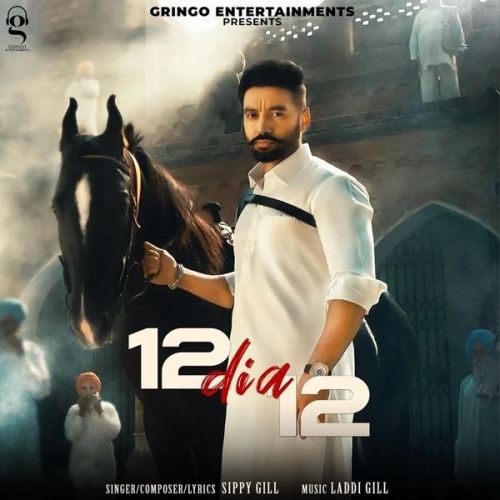 12 Dia 12 Sippy Gill Mp3 Song Free Download