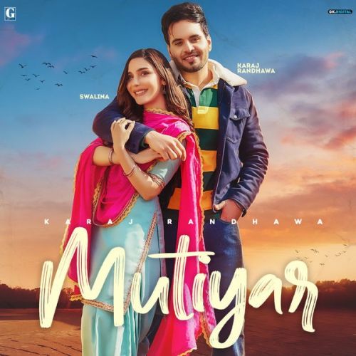 Mutiyar Karaj Randhawa Mp3 Song Free Download