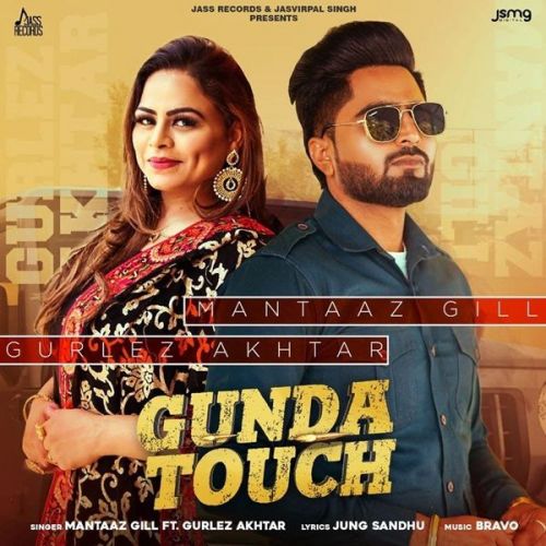 Gunda Touch Gurlez Akhtar, Mantaaz Gill Mp3 Song Free Download