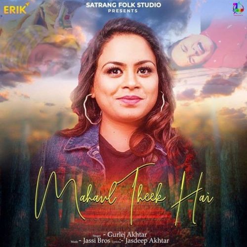 Mahaul Theek Hai Gurlej Akhtar Mp3 Song Free Download