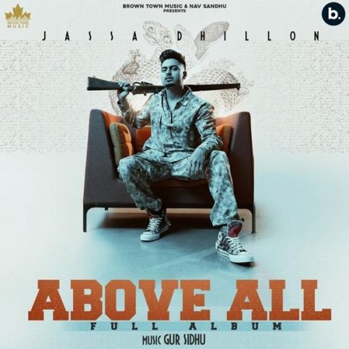 Above All Jassa Dhillon, Deepak Dhillon and others... full album mp3 songs download