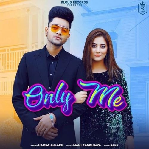 Only Me Hairat Aulakh Mp3 Song Free Download