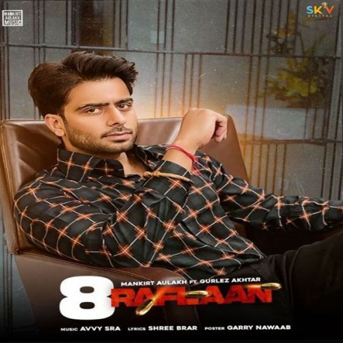 8 Raflaan Gurlez Akhtar, Mankirt Aulakh Mp3 Song Free Download