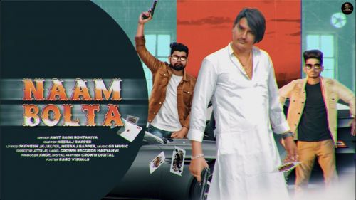 Naam Bolta Amit Saini Rohtakiyaa Mp3 Song Free Download