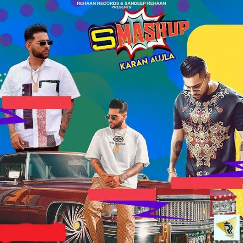 SMashup Karan Aujla Mp3 Song Free Download