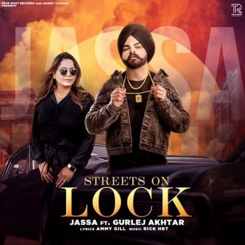 Streets On Lock Gurlej Akhtar, Jassa Mp3 Song Free Download