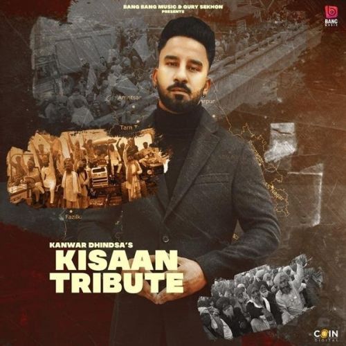 Kisaan Tribute Kanwar Dhindsa Mp3 Song Free Download