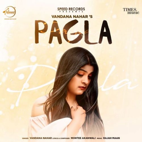 Pagla Vandana Nahar Mp3 Song Free Download