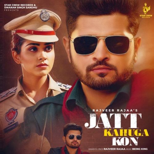 Jatt Kahuga Kon Rajveer Raja Mp3 Song Free Download