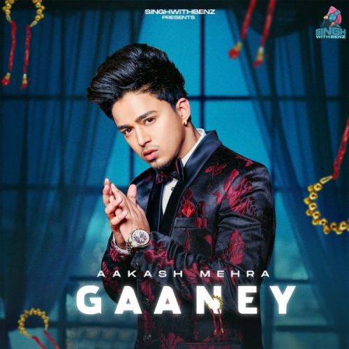 Gaaney Aakash Mehra Mp3 Song Free Download