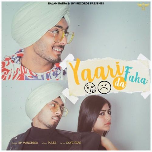 Yaari Da Faha KP Manghera Mp3 Song Free Download