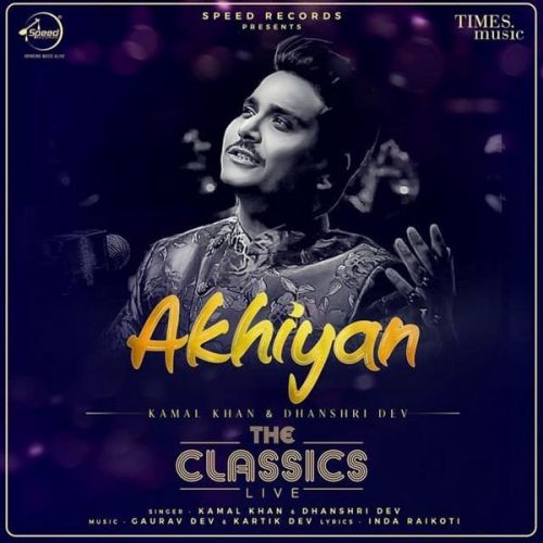 Akhiyan Kamal Khan, Dhanshri Dev Mp3 Song Free Download