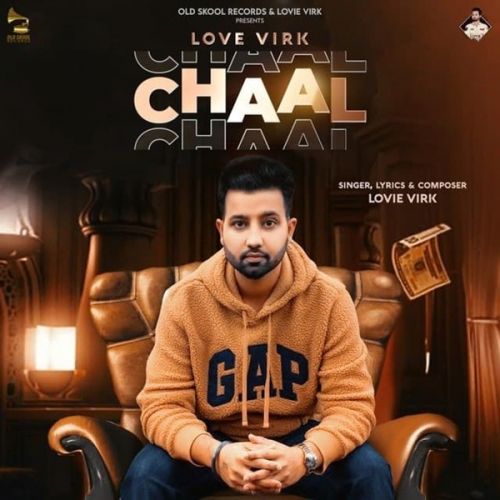 Chaal Lovie Virk, Gurlej Akhtar Mp3 Song Free Download
