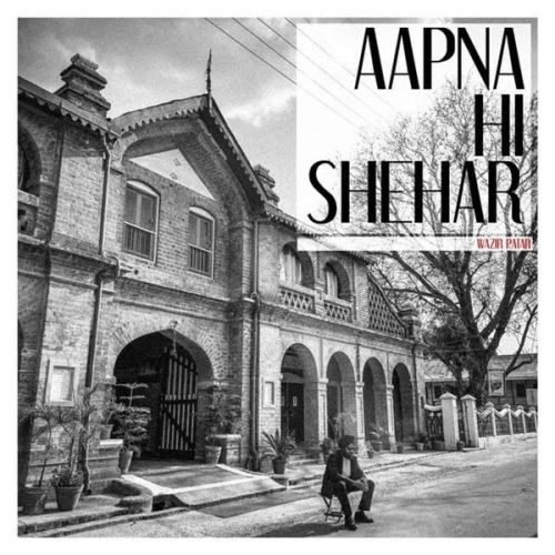 Aapna Hi Shehar Wazir Patar, Kiran Sandhu Mp3 Song Free Download
