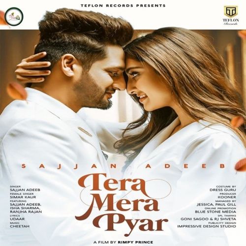 Tera Mera Pyar Sajjan Adeeb, Simar Kaur Mp3 Song Free Download