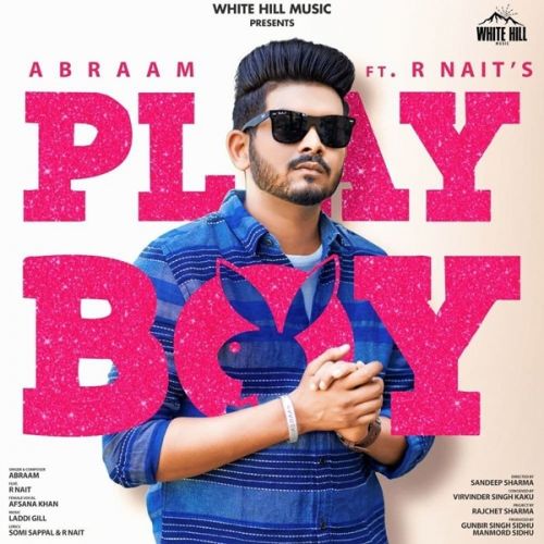 Playboy Abraam, Afsana Khan, R Nait Mp3 Song Free Download