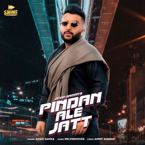 Pindan Ale Jatt Aman Samra, Dehru Mp3 Song Free Download