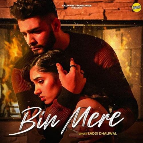 Bin Mere Laddi Dhaliwal Mp3 Song Free Download