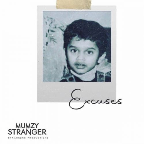 Excuses Mumzy Stranger Mp3 Song Free Download