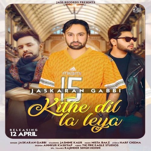 Kithy Dil La Leya Jaskaran Gabbi Mp3 Song Free Download