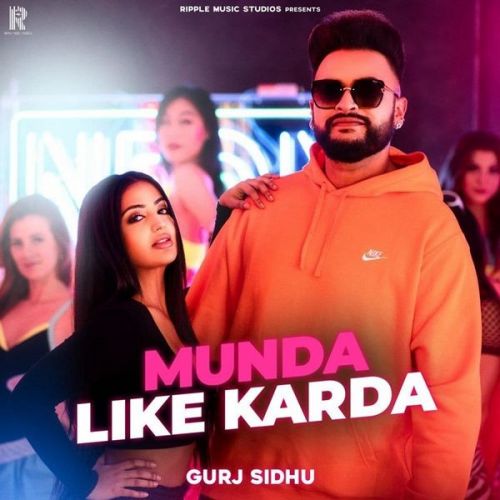 Munda Like Karda Gurj Sidhu Mp3 Song Free Download