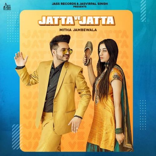 Jatta Ve Jatta Mitha Jambewala Mp3 Song Free Download