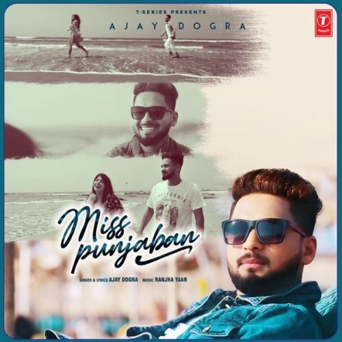 Miss Punjaban Ajay Dogra Mp3 Song Free Download