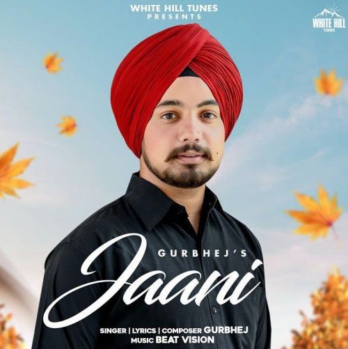 Jaani Gurbhej Mp3 Song Free Download