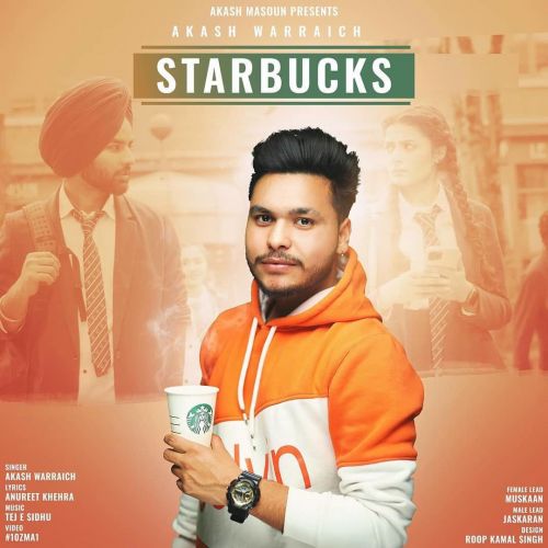 Starbucks Akash Warraich Mp3 Song Free Download