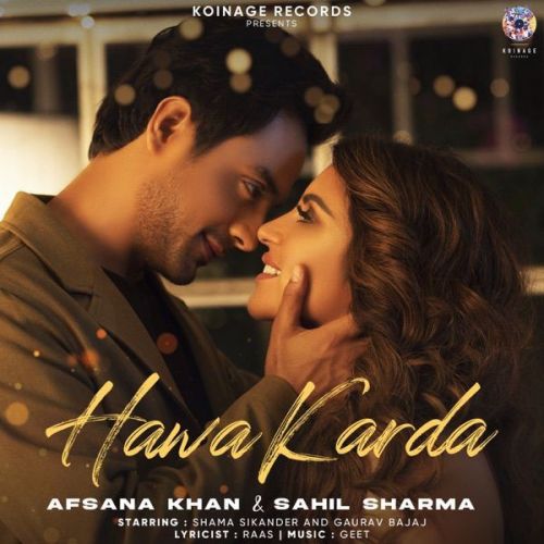 Hawa Karda Sahil Sharma, Afsana Khan Mp3 Song Free Download