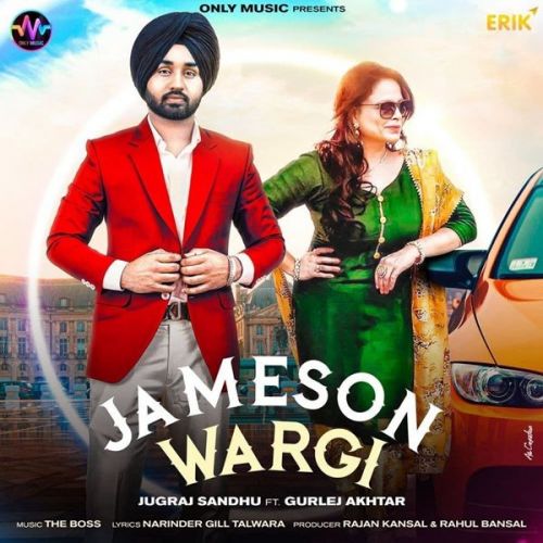 Jameson Wargi Gurlez Akhtar, Jugraj Sandhu Mp3 Song Free Download