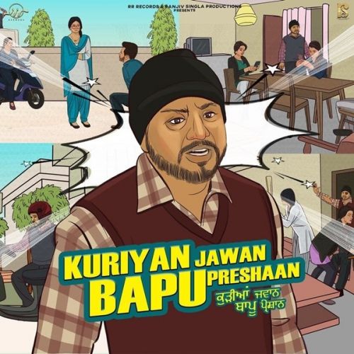 Kuriyan Jawan Bapu Preshaan Arvee Mp3 Song Free Download