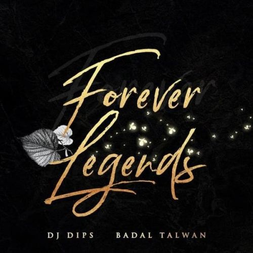 Forever Legends Badal Talwan full album mp3 songs download