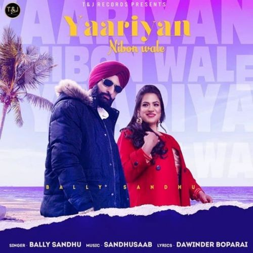 Yaariyan Nibon Aale Jatt Bally Sandhu Mp3 Song Free Download