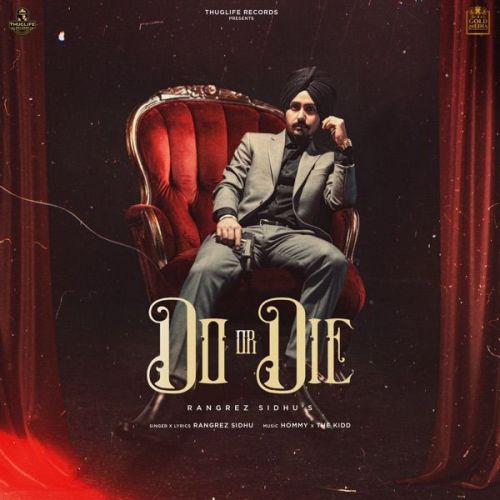 Do or Die Rangrez Sidhu Mp3 Song Free Download