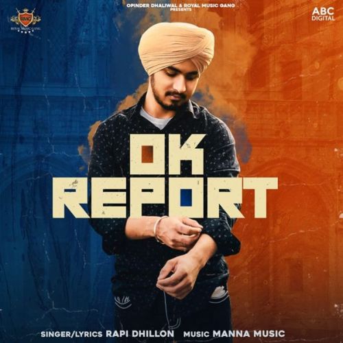 Ok Report Rapi Dhillon Mp3 Song Free Download