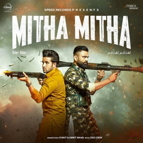 Mitha Mitha Amrit Maan, R Nait Mp3 Song Free Download