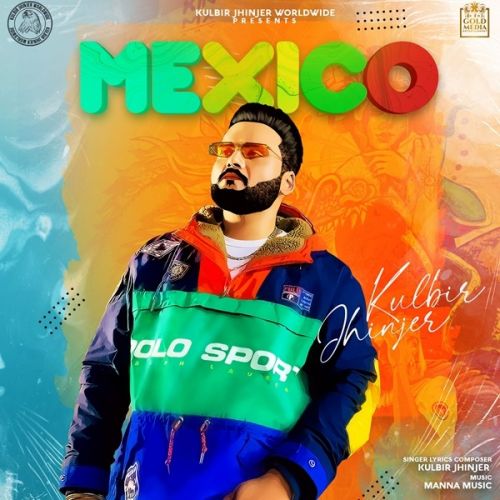 Mexico Kulbir Jhinjer Mp3 Song Free Download