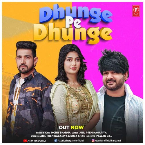 Dhunge Pe Dhunge Mohit Sharma Mp3 Song Free Download